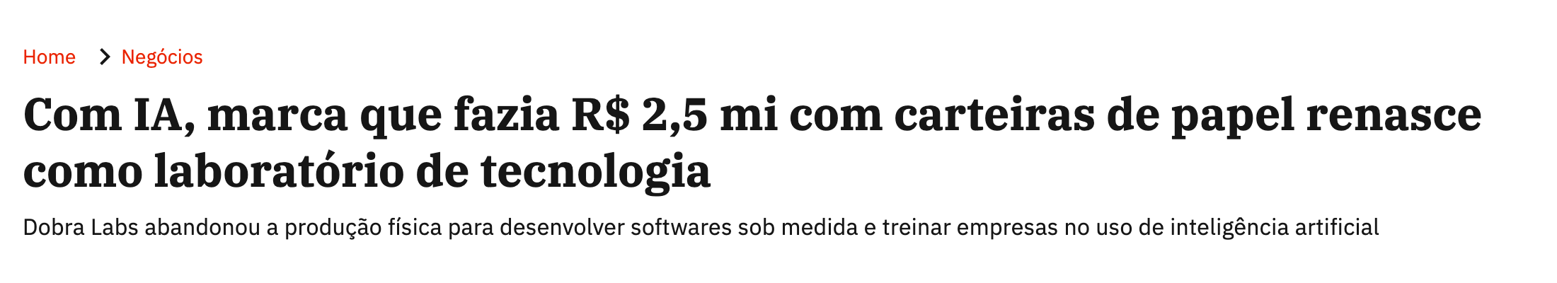 Com IA, marca que fazia R$ 2,5 mi com carteiras de papel renasce como laboratório de tecnologia