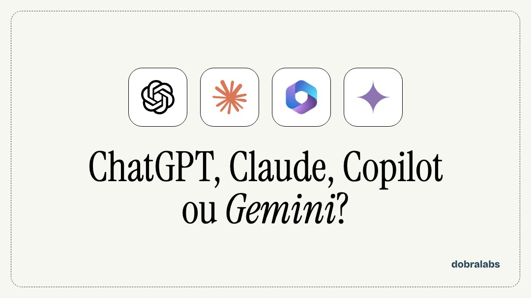 ChatGPT, Claude, Copilot ou Gemini: qual IA usar na empresa
